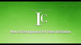 How To Get Approval for Video Visitation