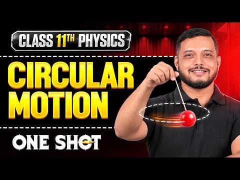 CIRCULAR MOTION in One Shot | All Concepts & PYQs Covered | Class 11 Physics