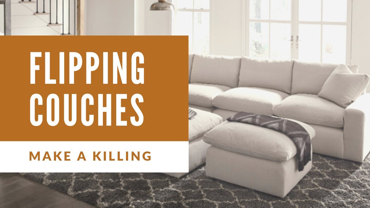 Flip Couches And Make Money YouTube