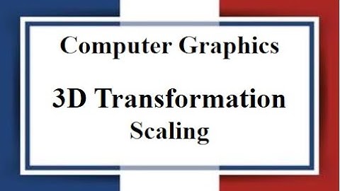 Lec: 15 | 3D Transformation | Scaling | Computer Graphics | Bangla Tutorial 