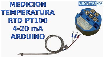 MEDICION DE TEMPERATURA USANDO RTD PT100, TRANSMISOR 4-20 mA y ARDUINO
