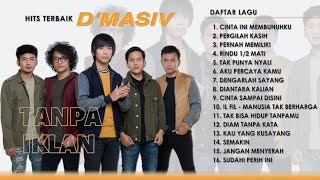 D’MASIV FULL ALBUM TERBAIK SEPANJANG MASA 🎶 Kumpulan Lagu Hits D'Masiv Tanpa Iklan #DMasiv 