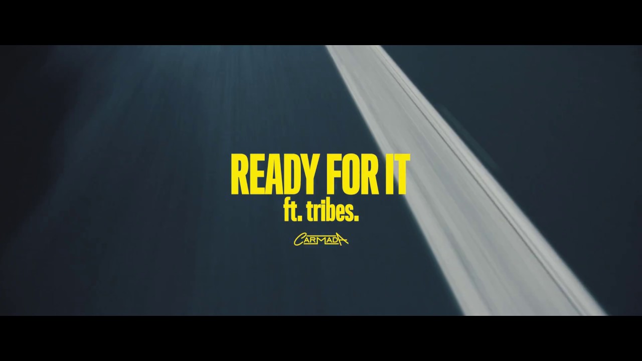 CARMADA - Ready For It (feat. tribes.) (Official Video) adlı videoyu YouTube'da izle CARMADA - Ready For It (feat. tribes.) (Official Video) adlı videoyu YouTube'da izle