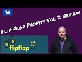Flip Flop Profits Vol 2 Review – Flip Flop Profits Vol 2 CUSTOM BONUSES! #FlipFlopProfitsVol2review