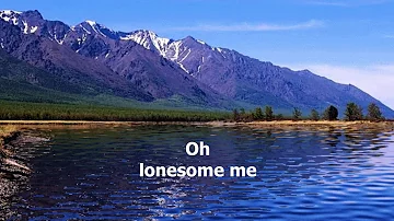 Oh, Lonesome Me by Don Gibson - 1958 (with lyrics)