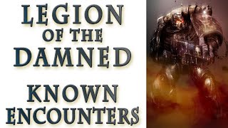 Warhammer 40k Lore - The Legion of the Damned, Known Encounters