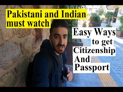 4 Easiest ways to get Turkish citizenship and Turkish passport | Pakistanis u0026 Indians must watch.