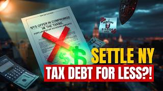 How To Settle NY State Tax Debt Without Paying the Full Amount!!