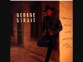 George Strait- Carrying your Love With Me