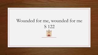 Wounded for Me, Wounded for Me - Buckingham Supplement 122
