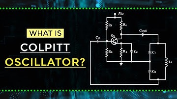 What is Colpitt Oscillator | Electronic Devices and Circuits | Electrical Engineering