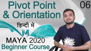 Pivot and Orientation in Autodesk Maya 2020 - Beginner course in hindi