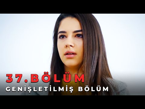 Sevdim Seni Bir Kere 37. Bölüm (Genişletilmiş Bölüm)