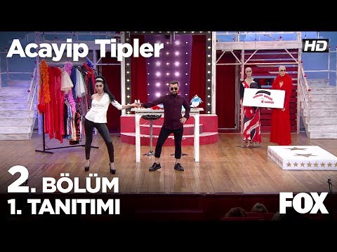 Acayip Tipler 2. Bölüm 1. Tanıtımı