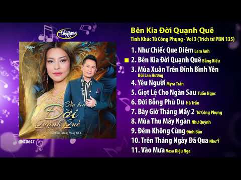 CD Bên Kia Đời Quạnh Quẽ | Tình Khúc Từ Công Phụng Vol 3 | TNCD647