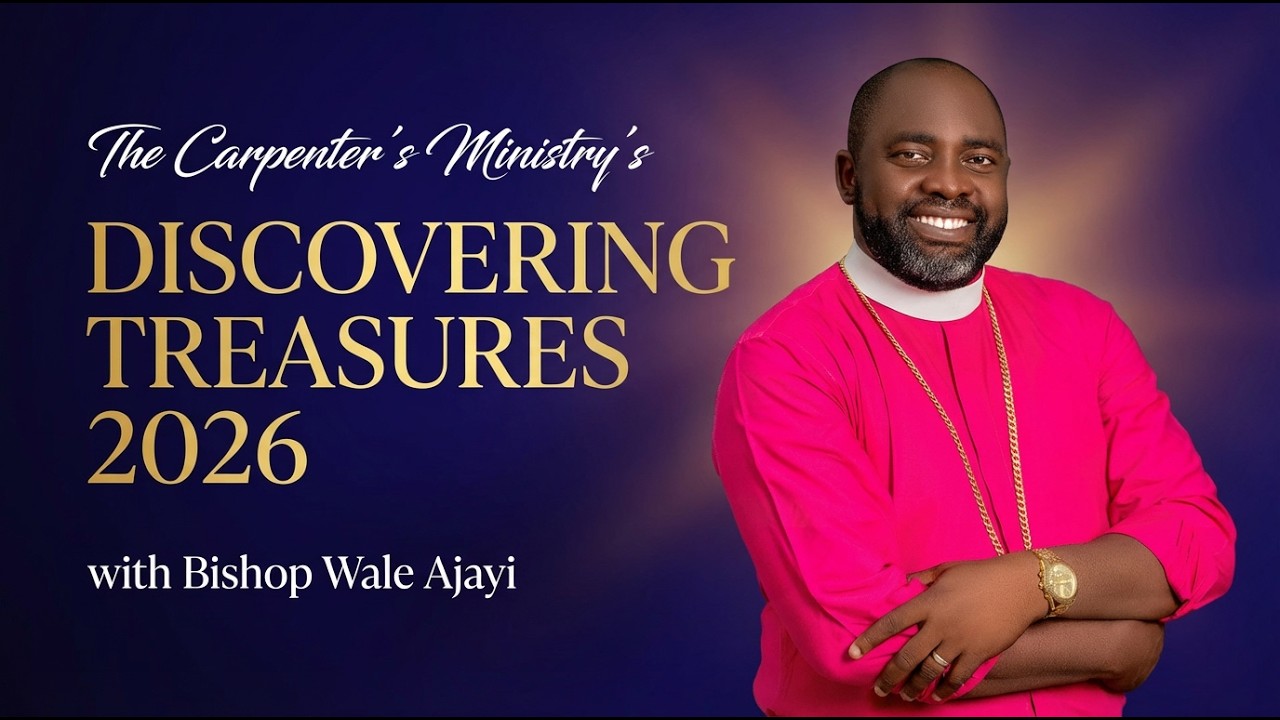 Bishop Wale Ajayi | Discovering Treasures Conference 2026 – Day 3 | The Carpenter’s Ministry