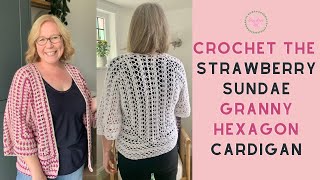 Granny Hexagon Cardigan Crochet Cardigan Pattern | Strawberry Sundae Cardigan