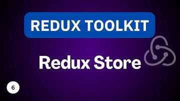 Redux Store | Redux Toolkit Tutorial