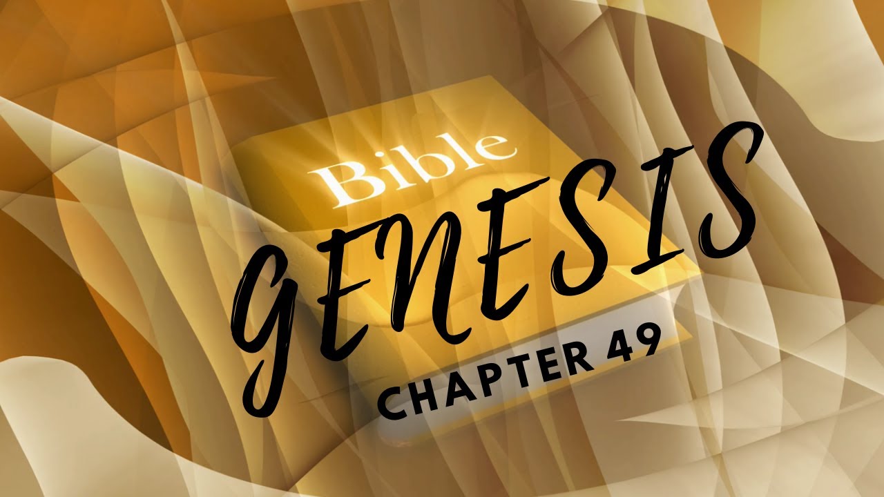 Genesis Chapter 49 Dramatized Audio Bible By Chapter NIV YouTube