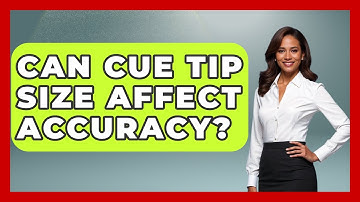 Can Cue Tip Size Affect Accuracy? - Billiards Hustlers