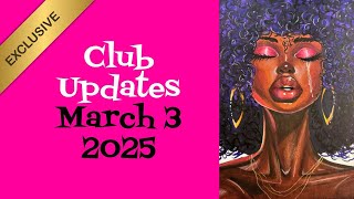 Video Newsletter UPDATES for 3/2/25 For CLUBS at Awesome Art School!