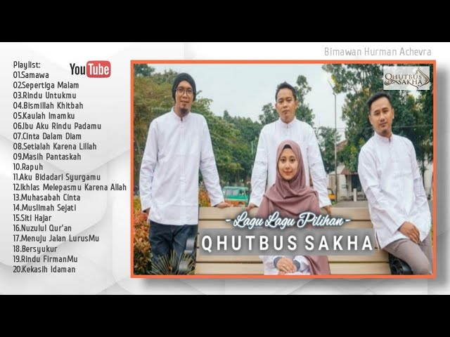 QHUTBUS SAKHA | LAGU ROMANTIS ISLAMI TENTANG CINTA class=