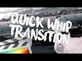 Quick whip transition  final cut pro x