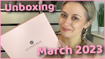 New GlossyBox March 2023 / Dreamy Days Edit / Beauty Box Unboxing / + Discount Link