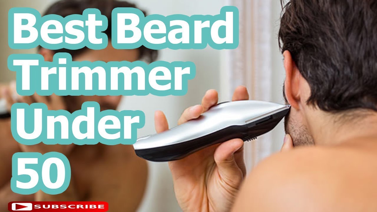 9 Best Beard Trimmer Under 50 - YouTube
