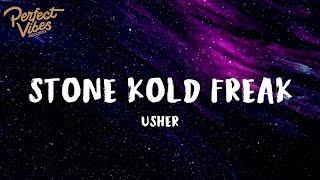 USHER - Stone Kold Freak (Lyrics)