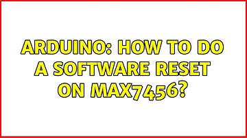 Arduino: How to do a software reset on MAX7456?