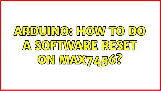 Arduino: How to do a software reset on MAX7456