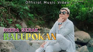 Download Lagu Hizra Serak - balupokan - minang terbaru (official music video) MP3