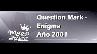 Question Mark - Enigma - 2001