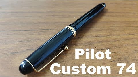 Pilot Custom 74 Review