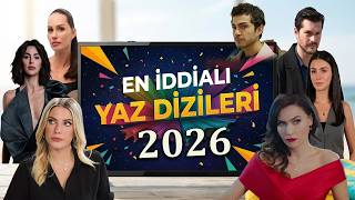 2026 Yazına Damga Vuracak Yaz Dizileri