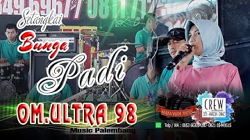 #Ultra98 #SetangkaibungaPadi ||OM.ULTRA 98|| WARNAWARNI || WD_SURYAN & LESI || MEGANG SAKTI - MURA