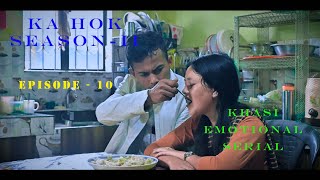 KA HOK // SEASON -II // EPISODE - 10 // KHASI EMOTIONAL SERIAL 🥺