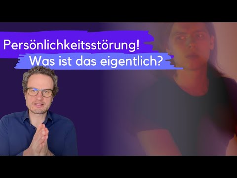 Video: Ist Charakterzüge eine Persönlichkeitsstörung?