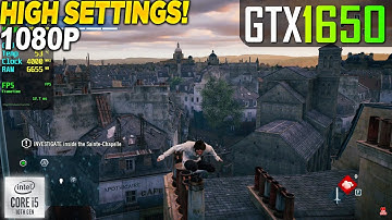 Assassins Creed Unity GTX 1650 - 1080p High,