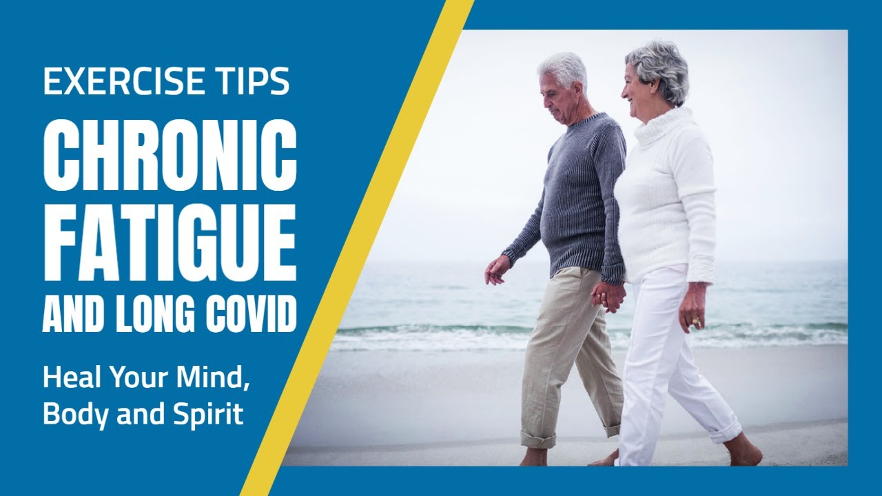 Exercise Tips for Chronic Fatigue and Long Covid - YouTube