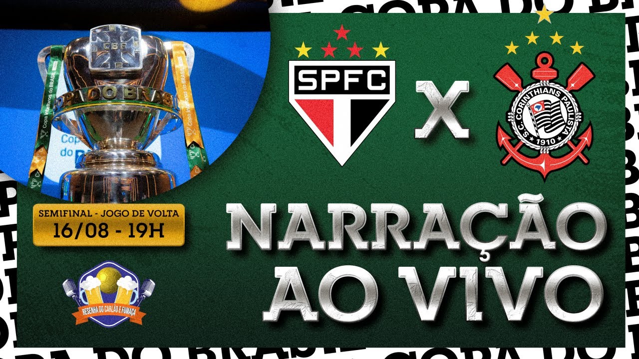 NARRAÇÃO AO VIVO - SÃO PAULO X CORINTHIANS | COPA DO BRASIL 2023 ...