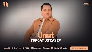 Furqat Jo'rayev - Unut (audio 2024)