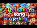 FIREFIGHTERS - SONG FOR KIDS 🚒🚒🚒🎶🌈🎉🌞