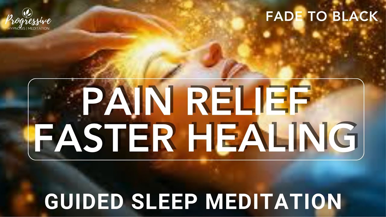 Sleep Meditation for Pain Relief and Body Healing - Release Pain ...