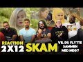 SKAM - 2x12 Vil du flytte sammen med meg? (Will you move in with me?) - Group Reaction