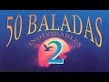 Varios - 50 baladas inolvidables 2