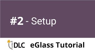 eGlass Tutorial 02 - Setup