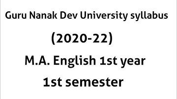 Guru Nanak Dev University(GNDU), Amritsar Syllabus of M.A. English 1st semester (2020-2022)