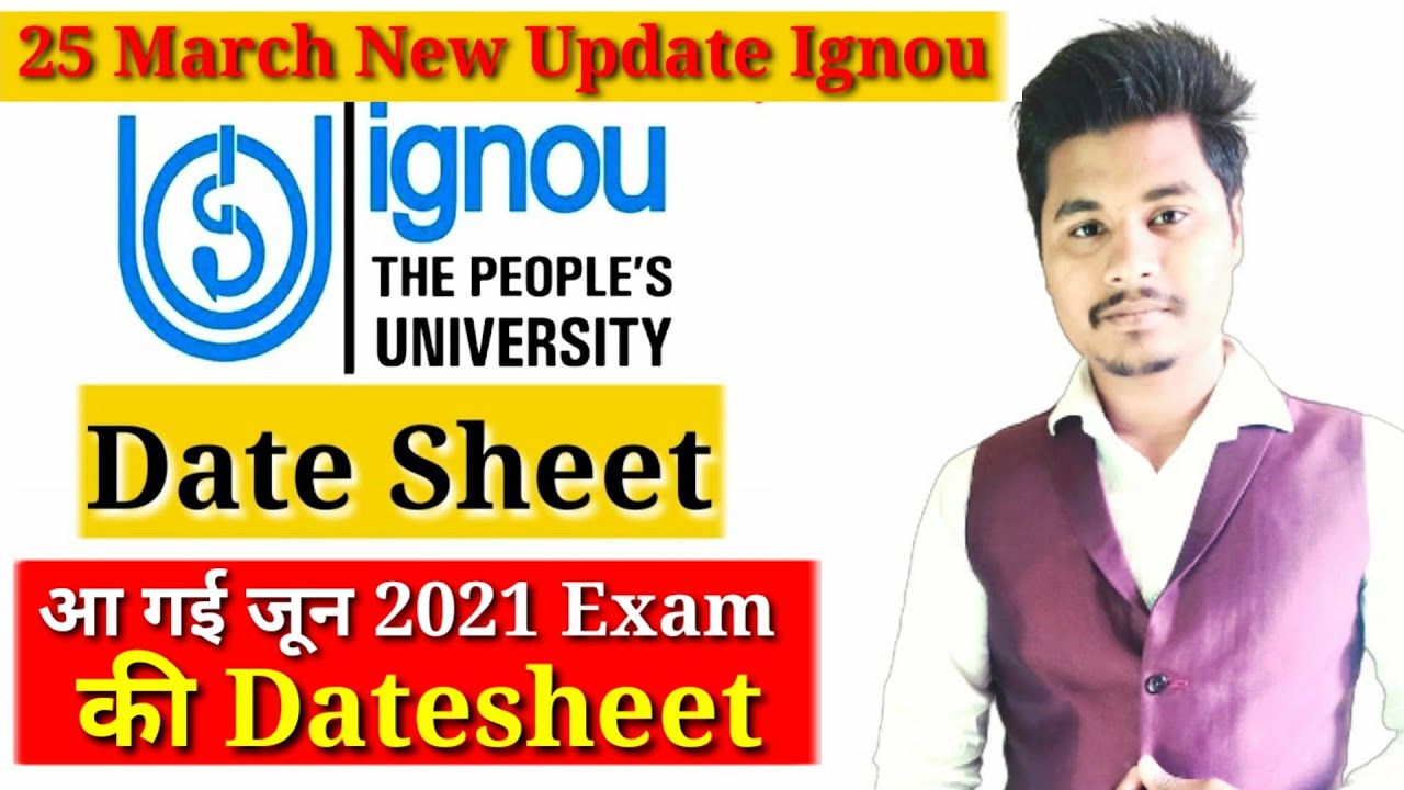 IGNOU DATE SHEET RELEASED FOR JUNE EXAM 2021 |EXAM UPDATE|FINAL YEAR EXAM|IGNOU JUNE EXAM 2021